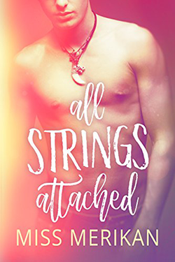 All Strings Attached by Miss Merikan