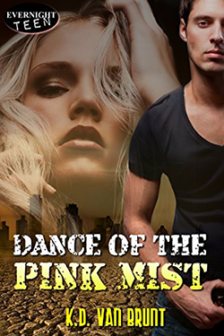 Dance of the Pink Mist by K.D. Van Brunt