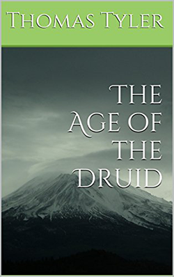 The Age of the Druid by Thomas Tyler