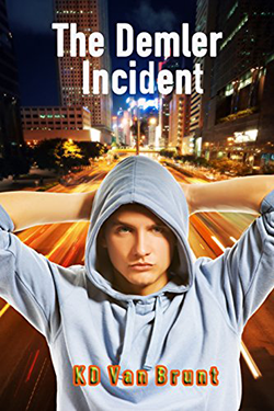 The Demler Incident by K.D. Van Brunt